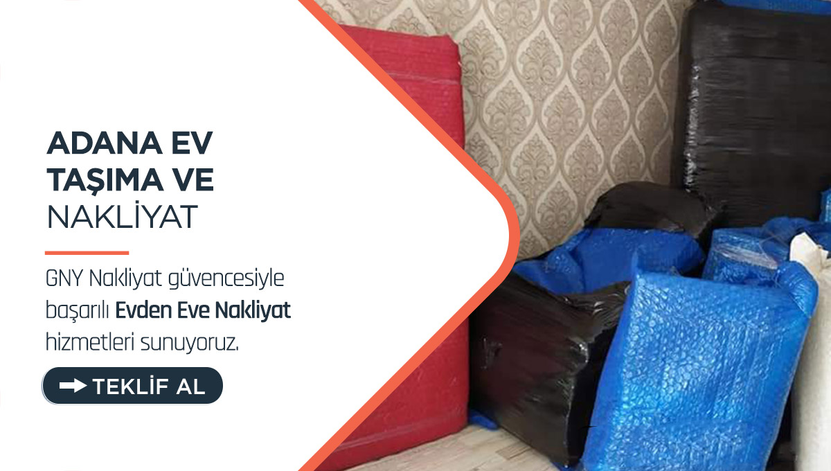 Adana Evden Eve Nakliyat - Adana GNY Nakliyat
