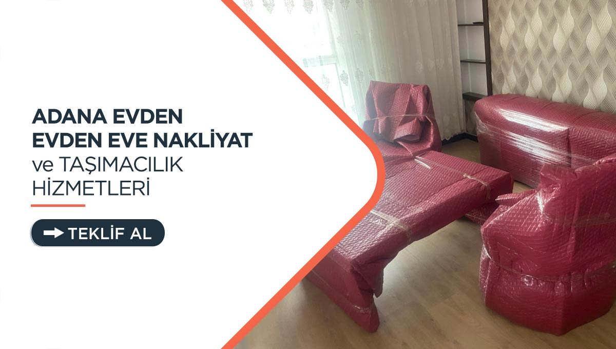 Adana Evden Eve Nakliyat - Adana GNY Nakliyat