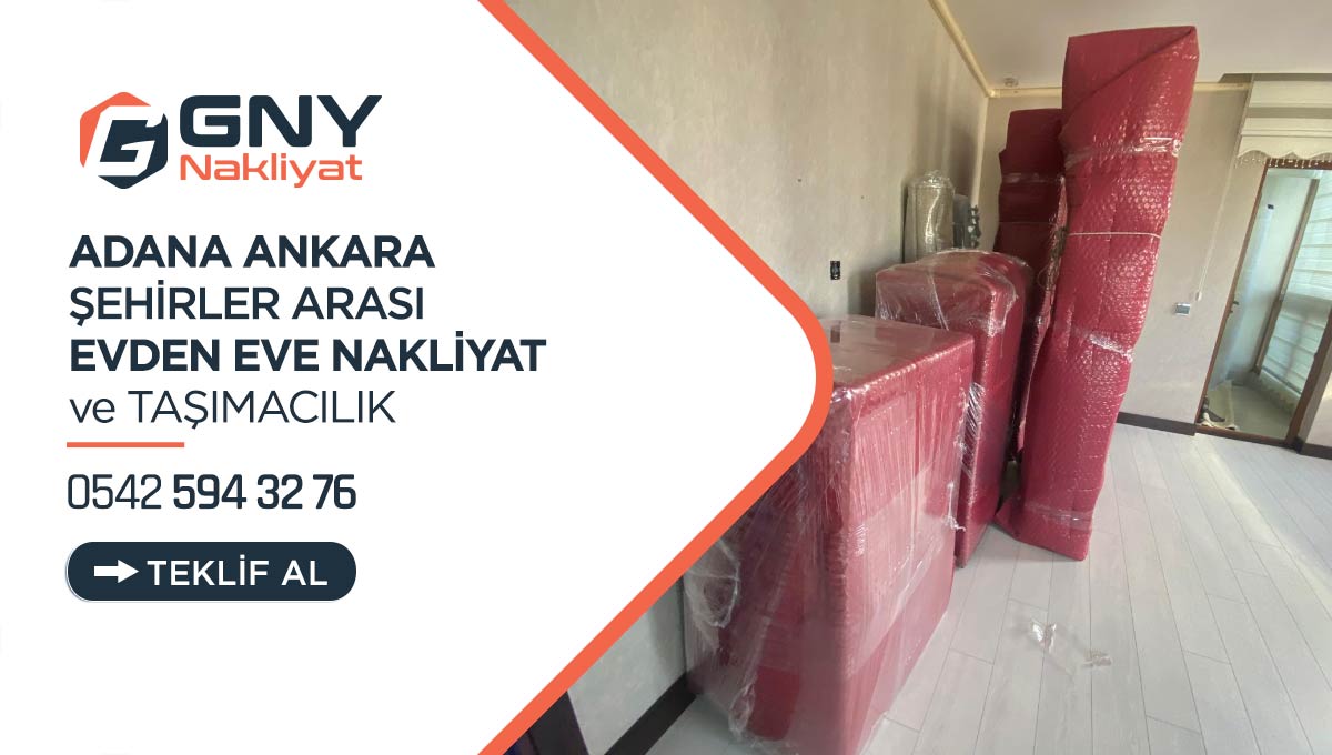 Adana Ankara Evden Eve Nakliyat - Adana GNY Nakliyat