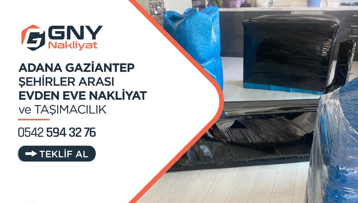 Adana Gaziantep Evden Eve Nakliyat - Adana GNY Nakliyat